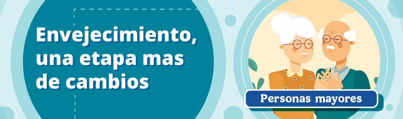 Cambia, todo cambia: Envejecimiento, una etapa más de cambios