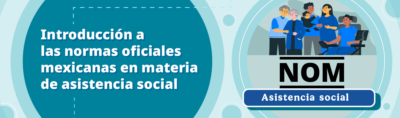 Normas Oficiales Mexicanas en materia de Asistencia Social
